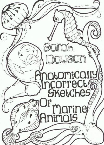 Anatomically Incorrect Sketches of Marine Animals by Sarah Dawson