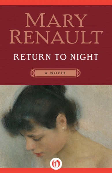 Return to Night: A Novel by Mary Renault