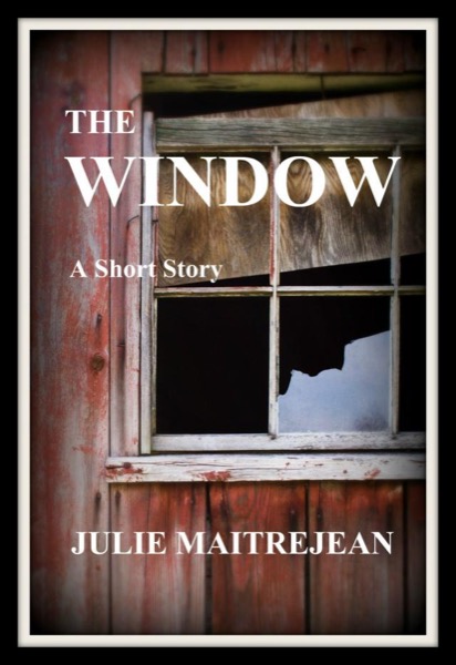 The Window by Julie Maitrejean