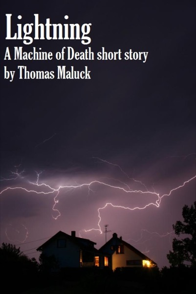 Lightning: A Machine of Death short story by Thomas Maluck