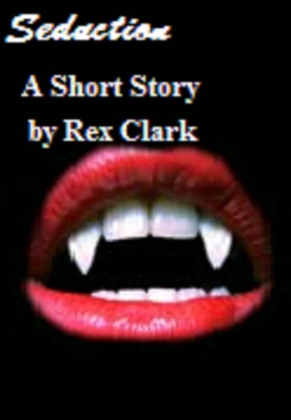 Seduction by Rex Clark