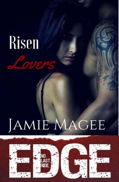 Risen Lovers: Immortal Brotherhood (Edge Book 4) by Jamie Magee