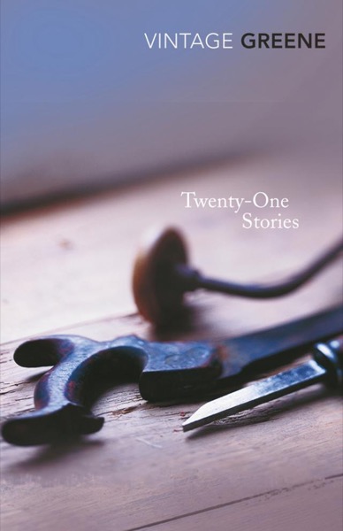 Twenty-One Stories by Graham Greene