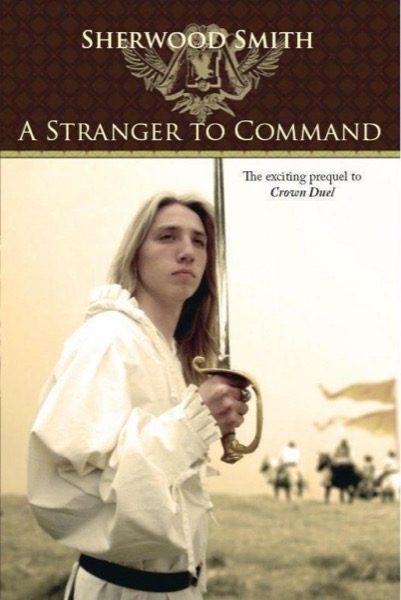 A Stranger to Command by Sherwood Smith