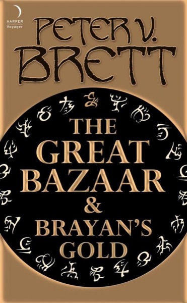 The Great Bazaar & Brayan's Gold by Peter V. Brett