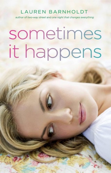 Sometimes It Happens by Lauren Barnholdt