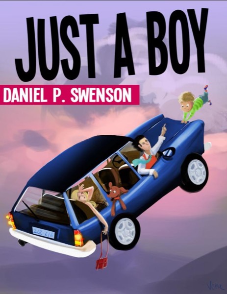 Just a Boy by Daniel P Swenson