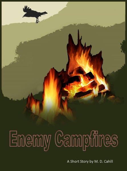 Enemy Campfires by M.D. Cahill