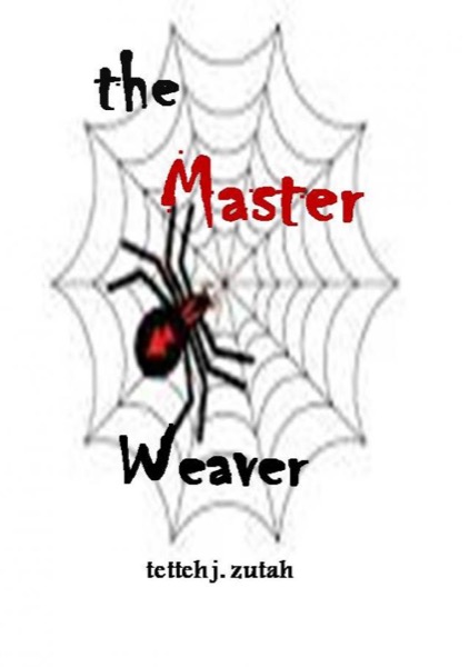 THE MASTER WEAVER by tetteh joel zutah