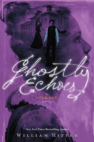 Ghostly Echoes by William Ritter