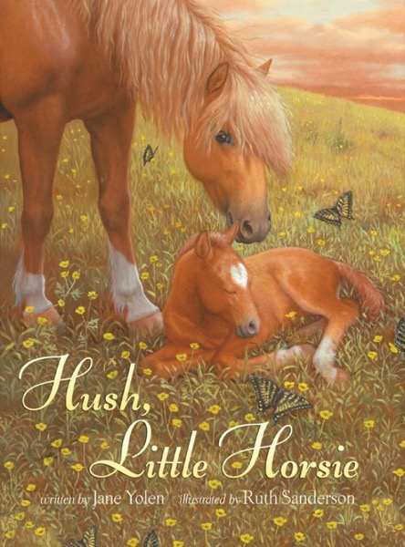 Hush, Little Horsie by Jane Yolen