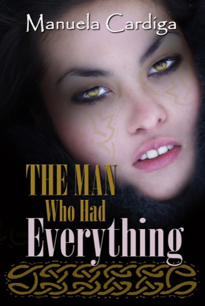 The Man Who Had Everything by Manuela