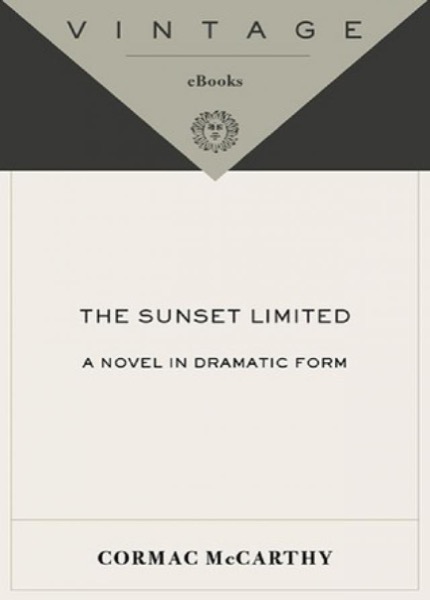 The Sunset Limited by Cormac McCarthy