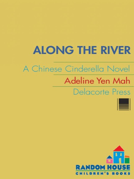 Along the River: A Chinese Cinderella Novel