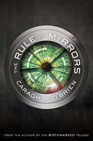 The Rule of Mirrors by Caragh M. O'Brien