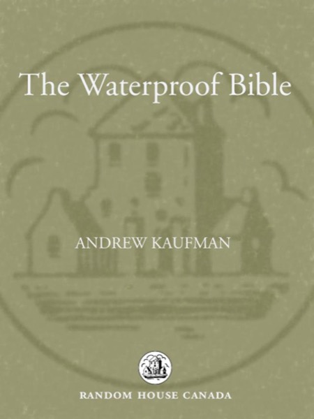 The Waterproof Bible by Andrew Kaufman