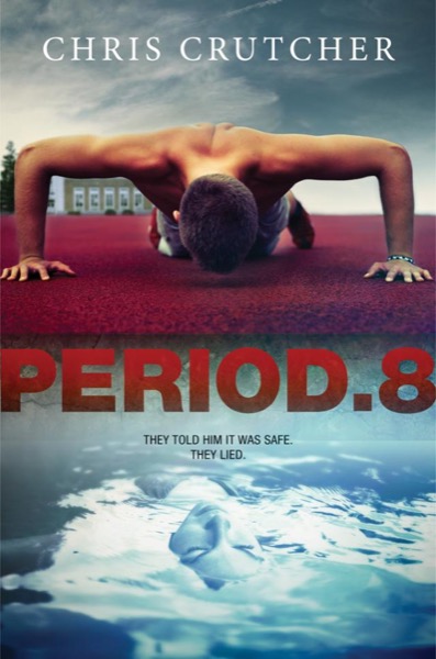 Period 8 by Chris Crutcher