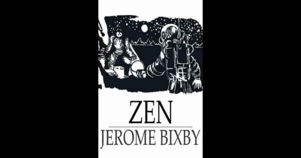 Zen by Jerome Bixby