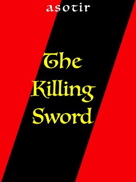 The Killing Sword by Asotir