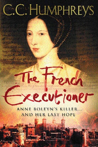 The French Executioner by C. C. Humphreys