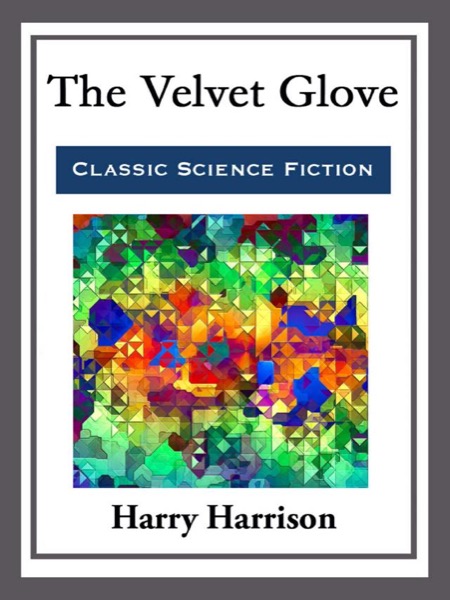 The Velvet Glove by Harry Harrison