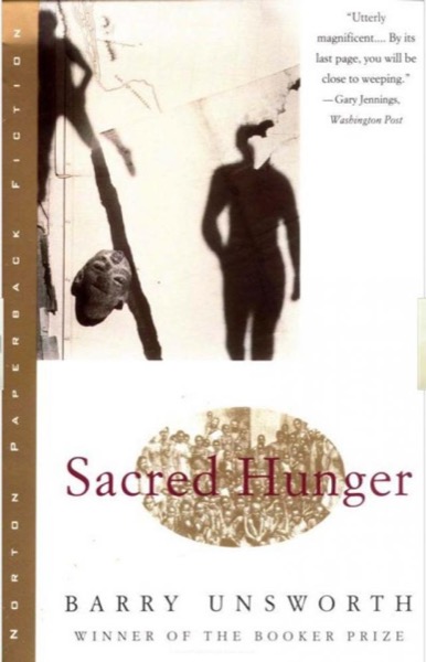 Sacred Hunger by Barry Unsworth