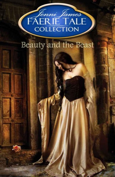 Beauty and the Beast (Faerie Tale Collection) by Jenni James