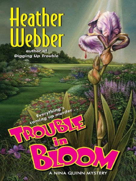 Trouble In Bloom by Heather Webber