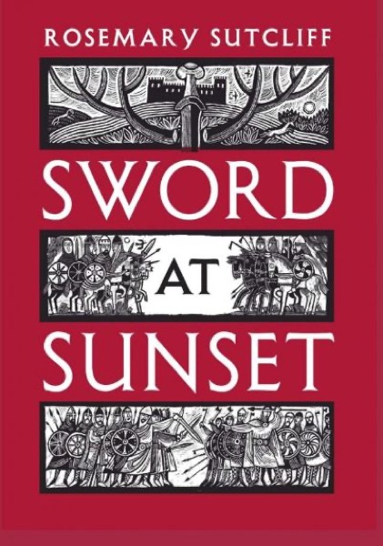 Sword at Sunset by Rosemary Sutcliff