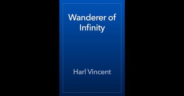 Wanderer of Infinity by Harl Vincent