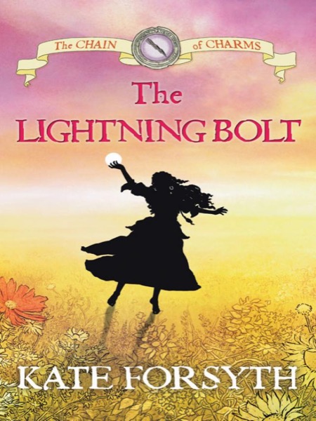 The Lightning Bolt by Kate Forsyth