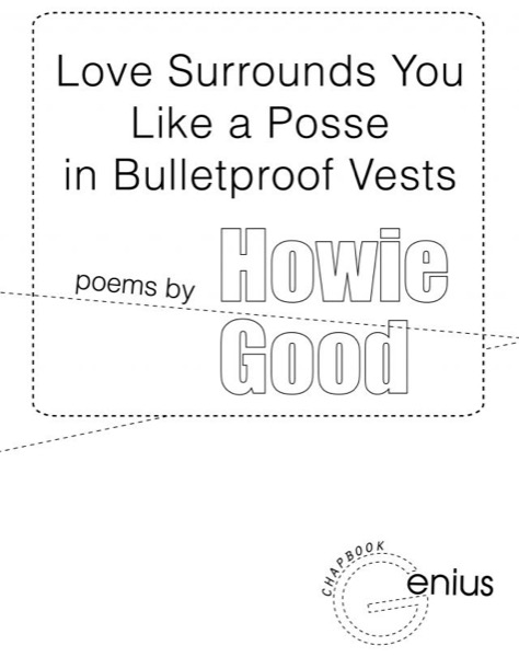 Love Surrounds You Like a Posse in Bulletproof Vests by Publishing Genius