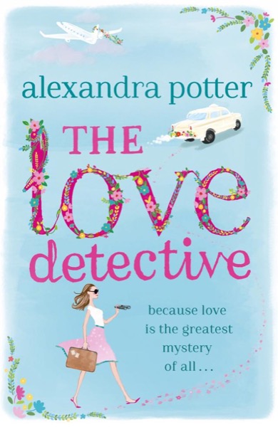 The Love Detective by Alexandra Potter