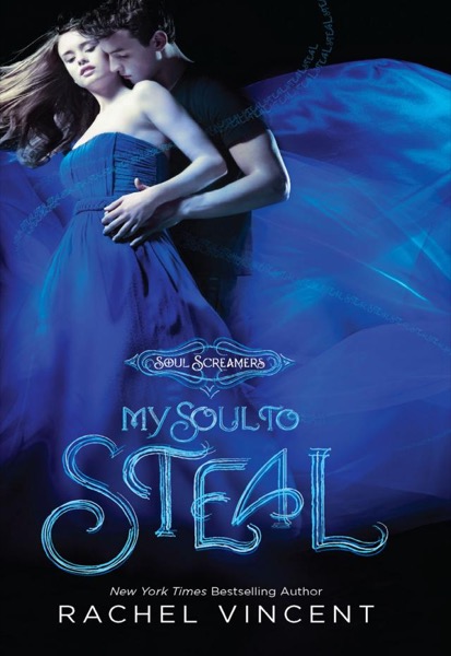 My Soul to Steal by Rachel Vincent