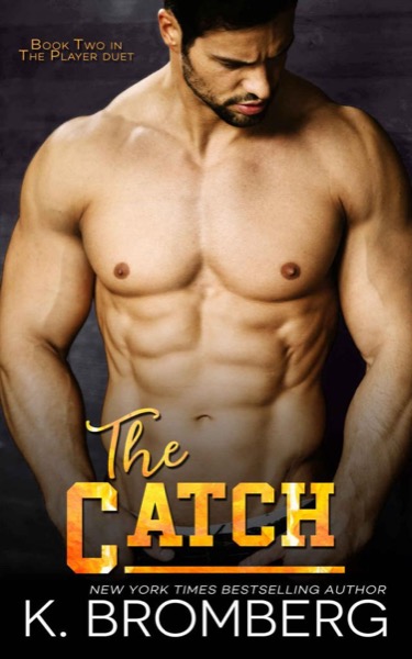 The Catch by K. Bromberg