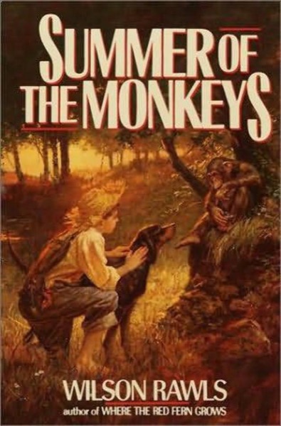 Summer of the Monkeys by Wilson Rawls