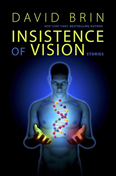 Insistence of Vision by David Brin