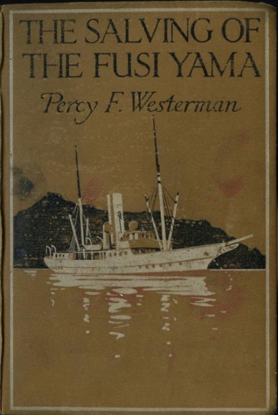 The Salving of the Fusi Yama: A Post-War Story of the Sea by Percy F. Westerman