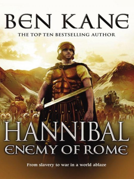 Hannibal Enemy of Rome (2011) by Ben Kane