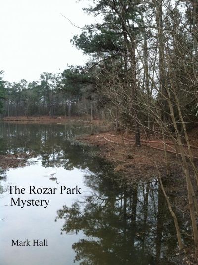 The Rozar Park Mystery by Mark Hall
