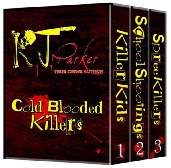 Cold Blooded Killers by R. J. Parker