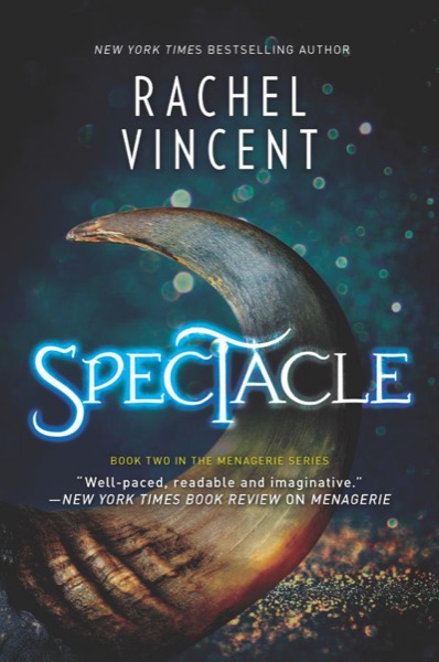 Spectacle--A Novel by Rachel Vincent