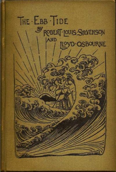 The Ebb-Tide: A Trio And Quartette by Robert Louis Stevenson and Lloyd Osbourne