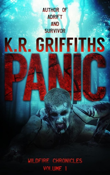 Panic (Wildfire Chronicles Vol. 1) by K.R. Griffiths