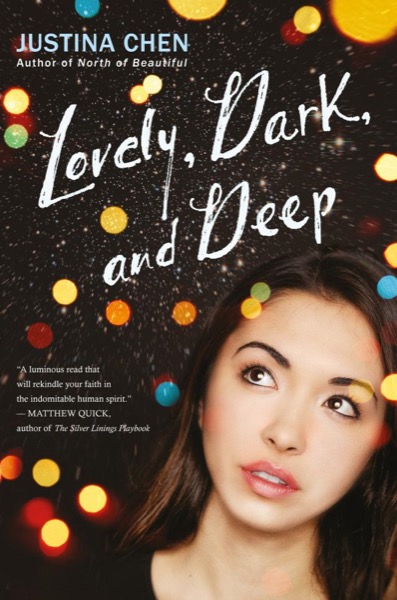 Lovely, Dark, and Deep by Justina Chen