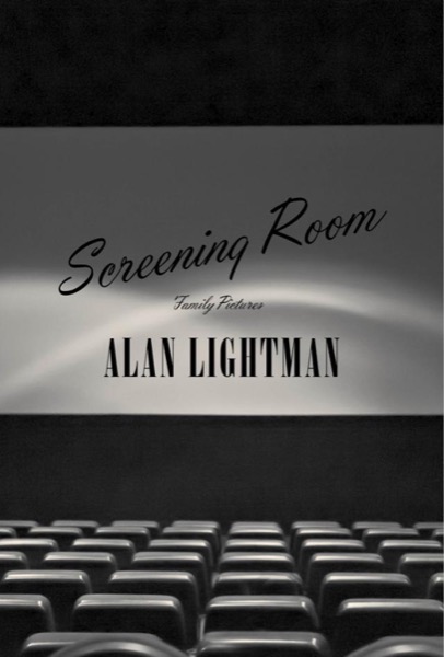 Screening Room: Family Pictures by Alan Lightman