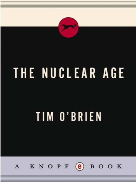 The Nuclear Age by Tim O'Brien