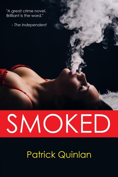 Smoked by Patrick Quinlan