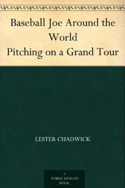 Baseball Joe in the World Series; or, Pitching for the Championship by Lester Chadwick