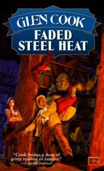 Faded Steel Heat by Glen Cook